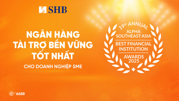 SHB được vinh danh “Ngân hàng tài trợ bền vững tốt nhất dành cho Doanh nghiệp SME” tại Việt Nam